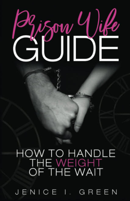 Prison Wife Guide: How to Handle the Weight of the Wait