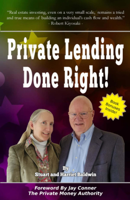 Private Lending Done Right!: How To Become A Private Lender And Earn High