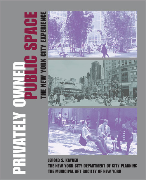 Privately Owned Public Space: The New York City Experience
