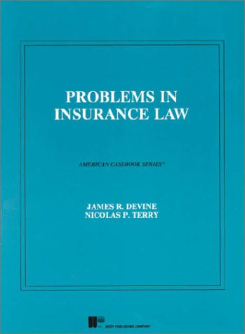 Problems in Insurance Law (American Casebook Series)