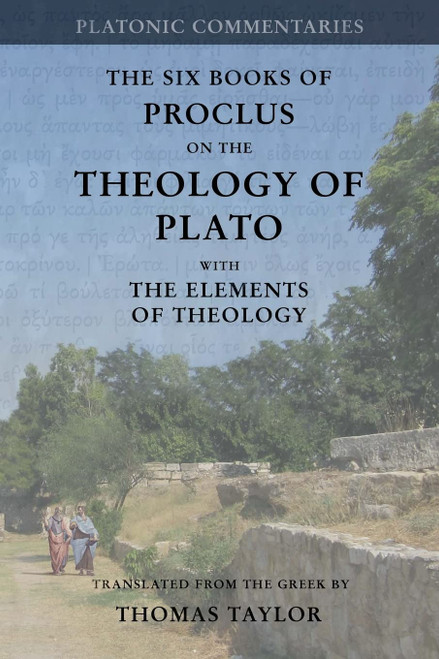Proclus: On the Theology of Plato: with The Elements of Theology [two