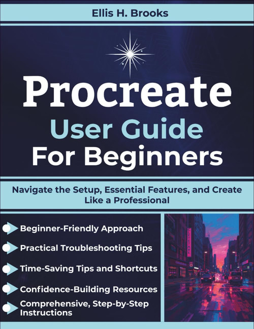 Procreate User Guide For Beginners: Navigate the Setup