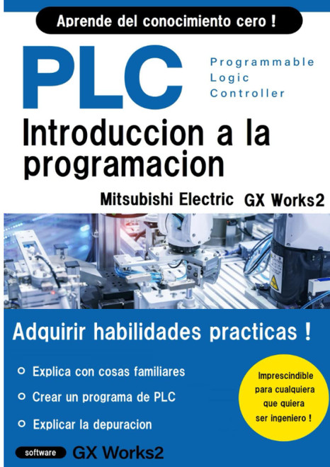 PROGRAMACIÓN BÁSICA DE PLC PARA PRINCIPIANTES (Mitsubishi Electric GX Works2)
