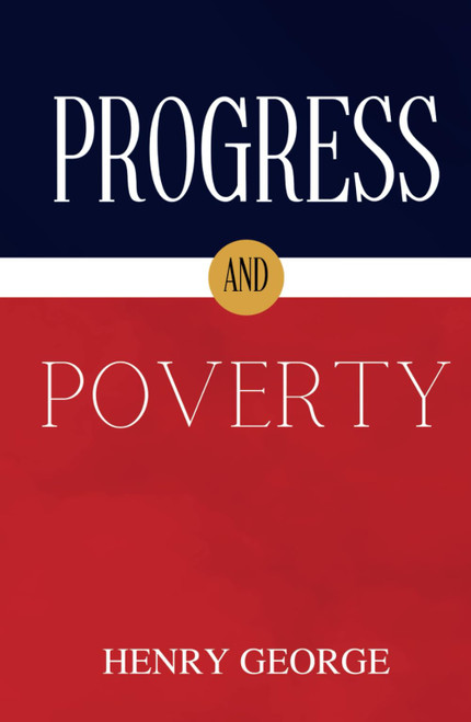 Progress and Poverty: Economic Inequality and the Deep Roots of Poverty