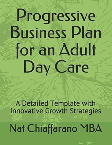 Progressive Business Plan for an Adult Day Care