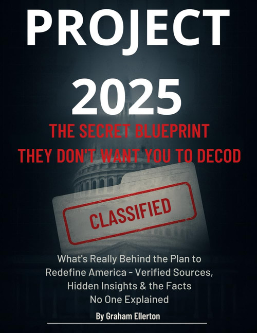 Project 2025: The Secret Blueprint They Don't Want You to Decode: What's