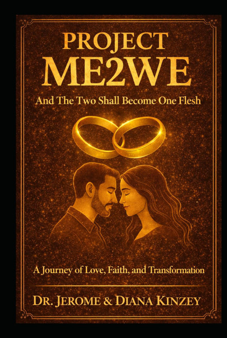 Project Me2We "And the Two Shall Become One Flesh": A Journey of Love