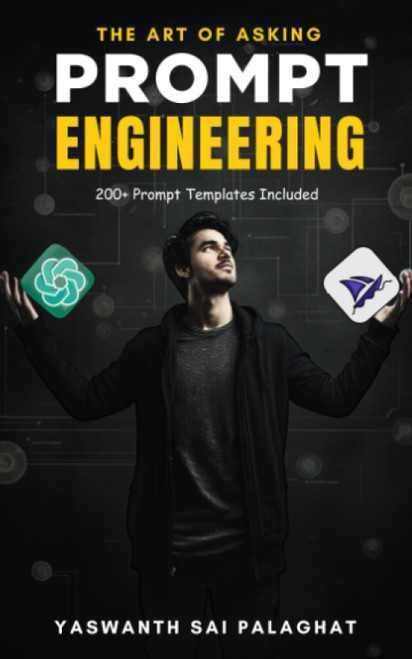 Prompt Engineering: The Art Of Asking: Master Tools Like ChatGPT &
