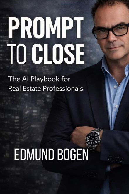 Prompt to Close: The AI Playbook for Real Estate Professionals