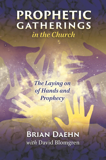 Prophetic Gatherings in the Church: The Laying on of Hands and Prophecy