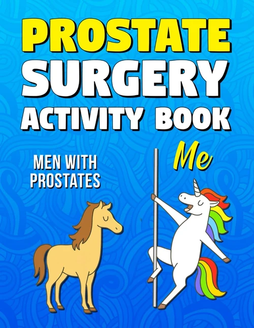 Prostate Surgery Activity Book: Funny Prostate Surgery Recovery Gift for