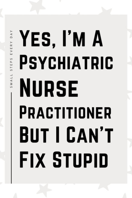 Psychiatric Nurse Practitioner Gifts: Blank Lined Journal Notebook