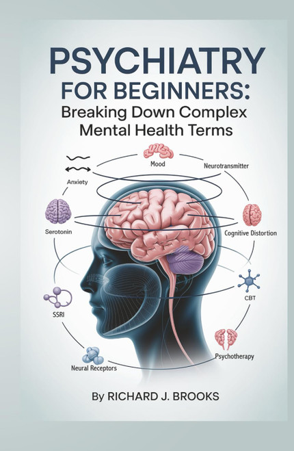 Psychiatry for Beginners: Breaking Down the Basics of Medical Terminology