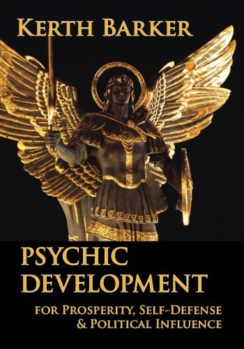 Psychic Development: For Prosperity, Self-Defense & Political Influence