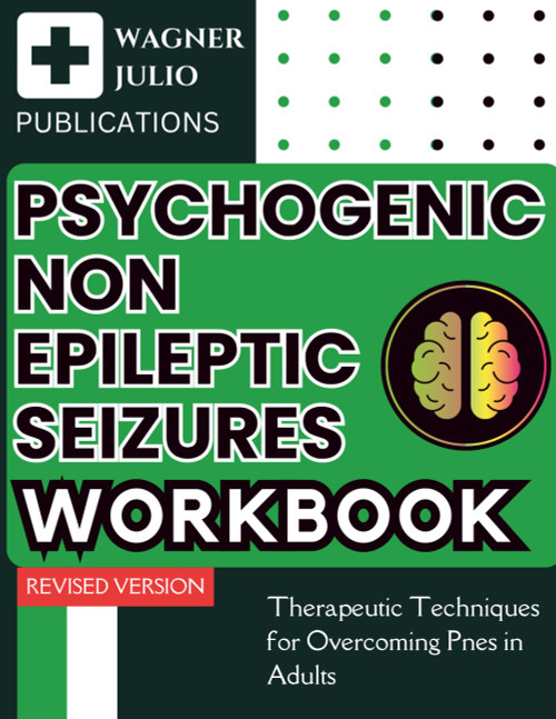 Psychogenic Non Epileptic Seizures Workbook