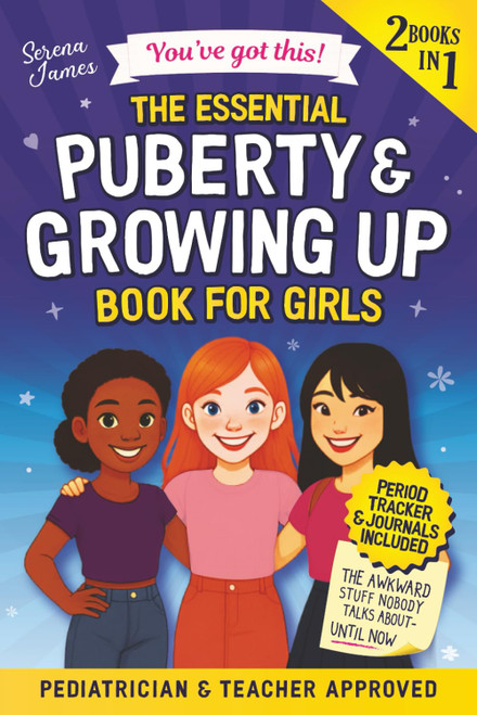 Puberty & Growing Up Book for Girls - You've Got This!