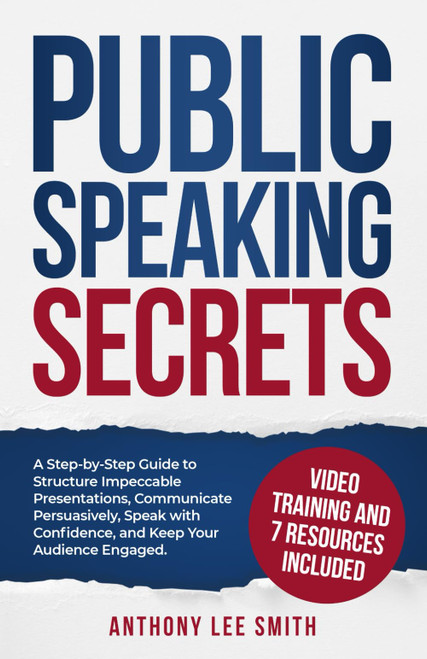 Public Speaking Secrets: A Step-By-Step Guide to Structure Impeccable