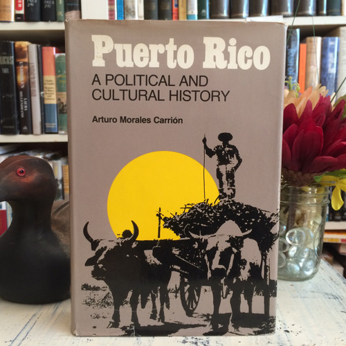 Puerto Rico, a Political and Cultural History