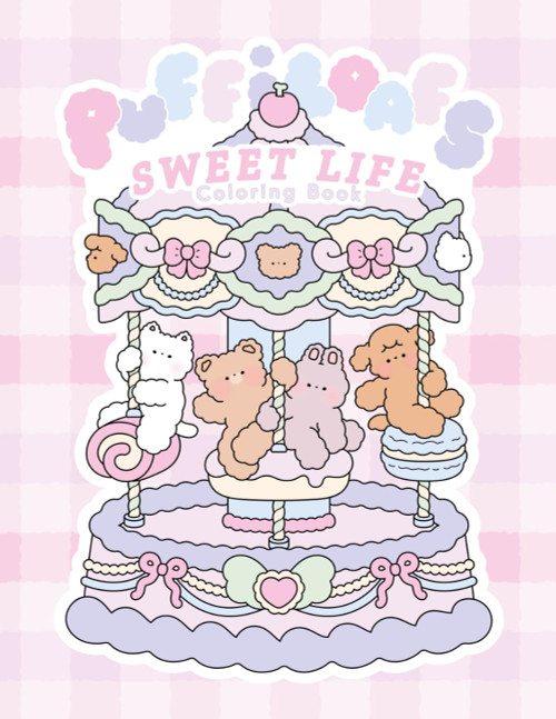 Puffiloafs Sweet Life Coloring Book: For Adults and Teens