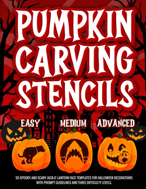 Pumpkin Carving Stencils: 50 Spooky and Scary Jack-O'-Lantern Face