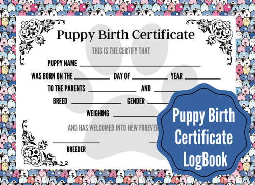 Puppy Birth Certificate LogBook: Personalized Newborn Puppy Birth