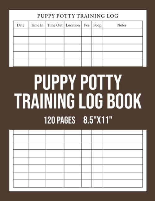 Puppy Potty Training Log Book: Puppy Pee & Poo Training Journal