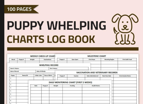 Puppy Whelping Charts Log Book: Whelping Record Chart Logbook