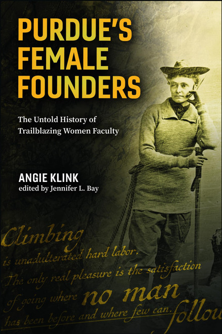 Purdue's Female Founders: The Untold History of Trailblazing Women Faculty