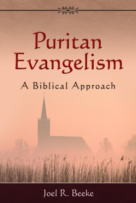 Puritan Evangelism: A Biblical Approach