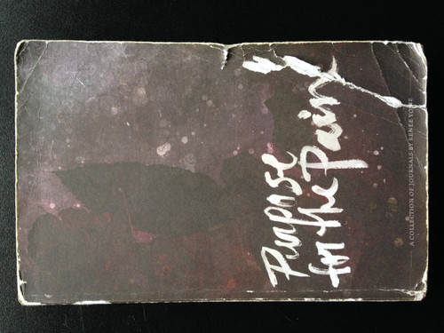 Purpose for the Pain: A Collection of Journals by Renee Yohe
