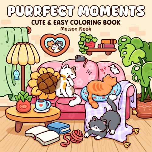 Purrfect Moments: Coloring Book for Adults and Teens Featuring Funny and