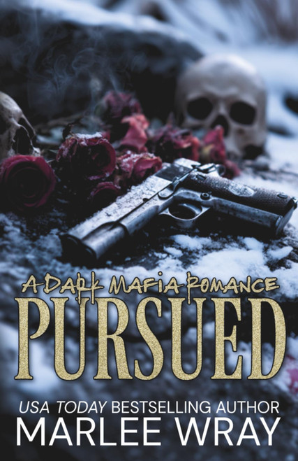 Pursued: A Dark Mafia Romance (Ruthless Kings)
