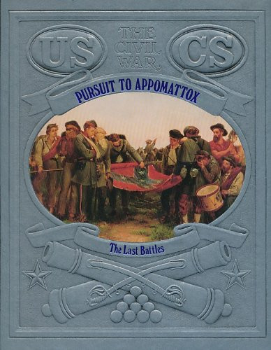 Pursuit to Appomattox: The Last Battles