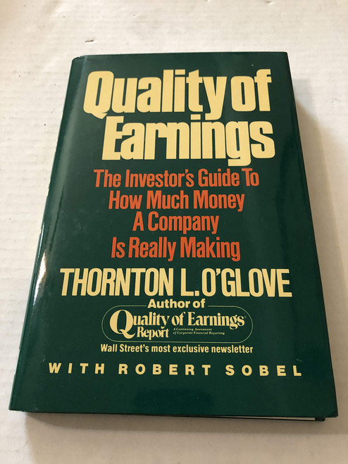 Quality of Earnings: The Investor's Guide to How Much Money A Company is