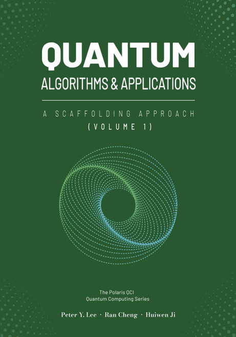 Quantum Algorithms and Applications: A Scaffolding Approach (Vol 1)