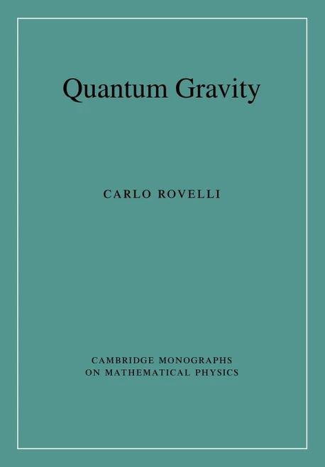 Quantum Gravity (Cambridge Monographs on Mathematical Physics)