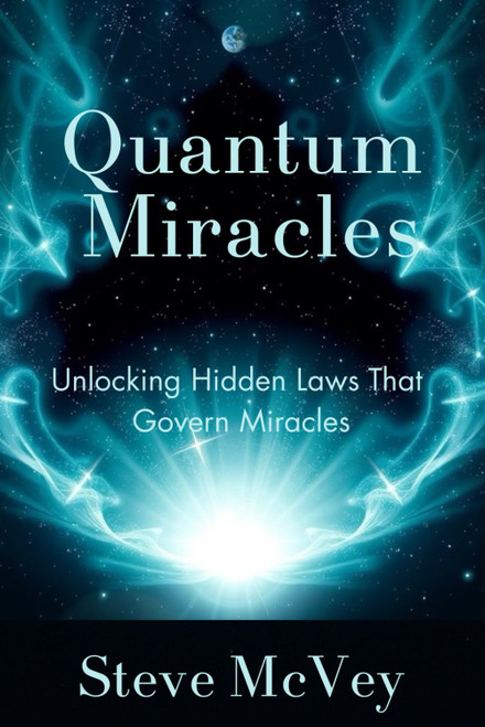 Quantum Miracles: Unlocking Hidden Laws That Govern Miracles