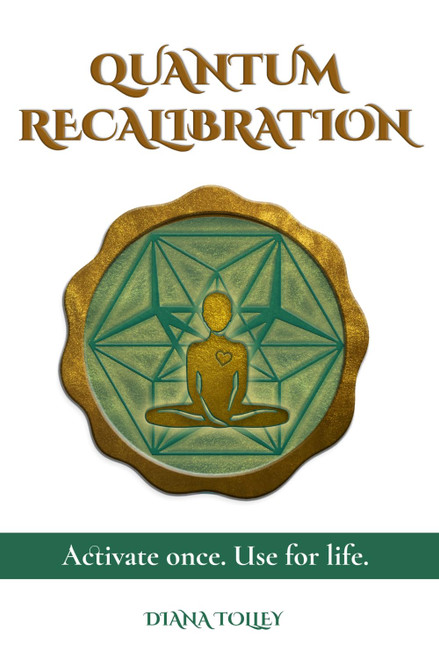 Quantum Recalibration: Finally, let go of what's been holding you back.