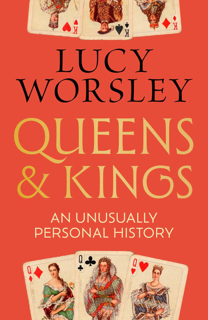 Queens and Kings: An Unusually Personal History