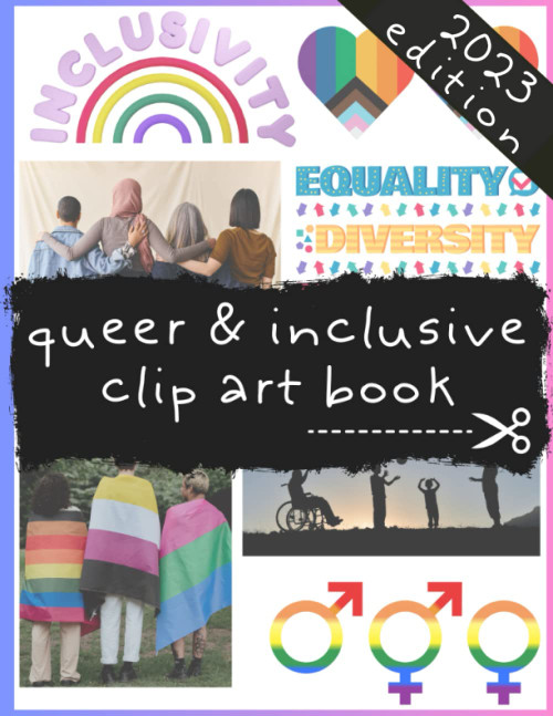 Queer & Inclusive Clip Art Book: images & words for your vision board