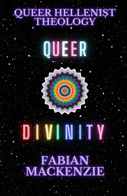 Queer Divinity: Queer Hellenist Theology