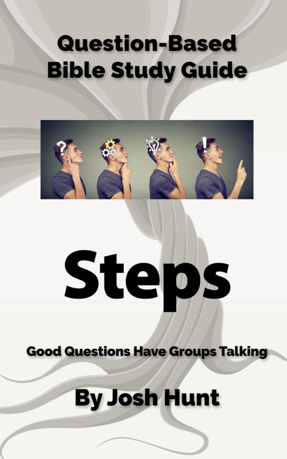 Question-Based Bible Study Guide - Steps