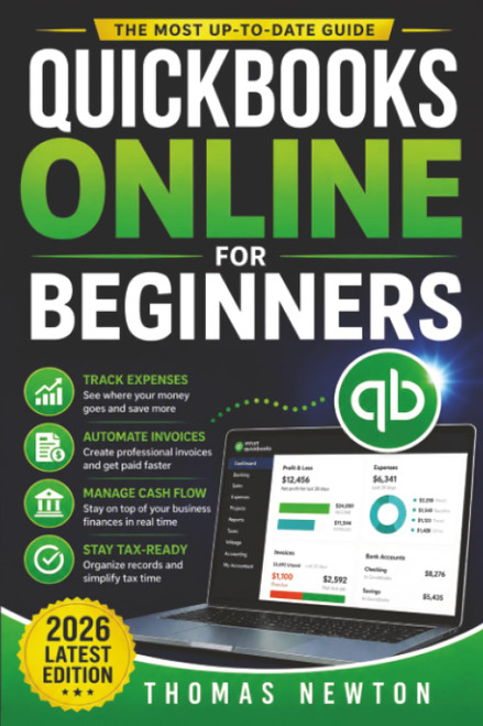 QuickBooks Online for Beginners: The Most Up-to-Date Guide to Mastering