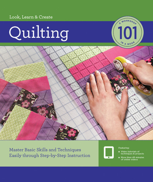 Quilting 101: Master Basic Skills and Techniques Easily through
