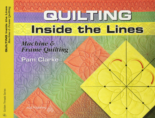 Quilting Inside the Lines: Machine & Frame Quilting