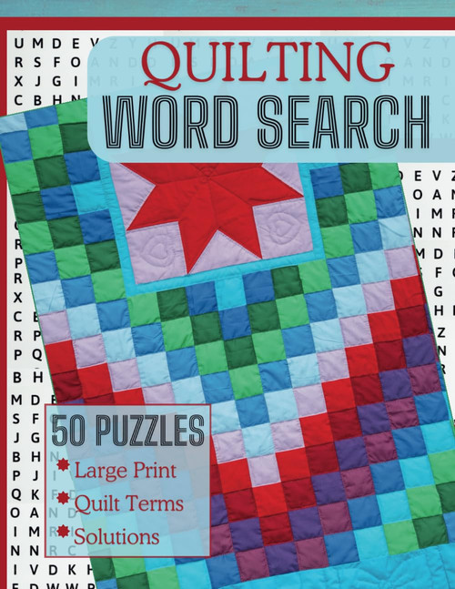 Quilting Word Search: Quilt Themed Find a Word Puzzles for a Quilter or