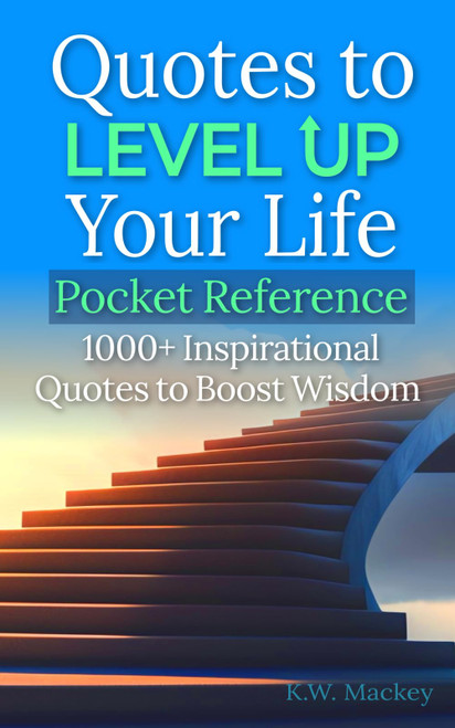 Quotes to Level Up Your Life Pocket Reference