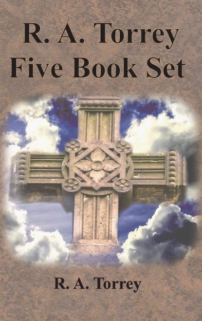 R. A. Torrey Five Book Set - How To Pray