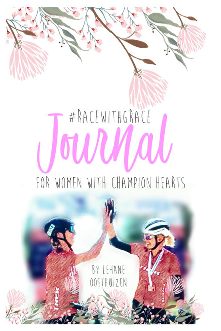 RACE WITH GRACE Journal For Women with champion hearts