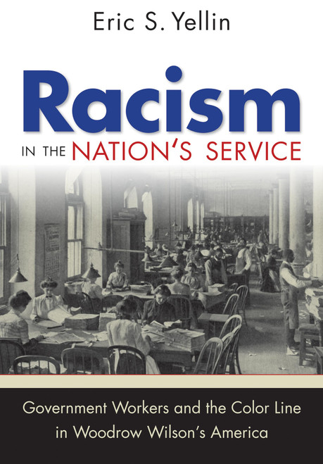 Racism in the Nation's Service: Government Workers and the Color Line in